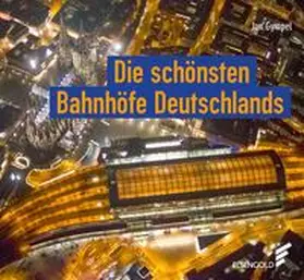 Gympel |  Die schönsten Bahnhöfe Deutschlands | Buch |  Sack Fachmedien