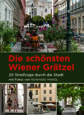 Havas |  Die schönsten Wiener Grätzel | Buch |  Sack Fachmedien