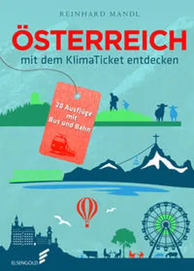 Mandl |  Österreich mit dem Klimaticket entdecken | Buch |  Sack Fachmedien