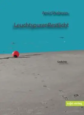 Shaheen |  Leuchtspuren Restlicht | Buch |  Sack Fachmedien