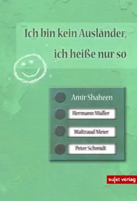 Shaheen |  Ich bin kein Ausländer, ich heiße nur so | Buch |  Sack Fachmedien