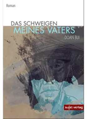 Bui | Das Schweigen meines Vaters | Buch | 978-3-96202-080-4 | sack.de