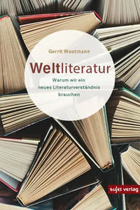 Wustmann |  Weltliteratur | Buch |  Sack Fachmedien