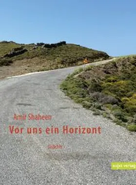 Shaheen |  Vor uns ein Horizont | Buch |  Sack Fachmedien