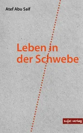 Abu Saif |  Leben in der Schwebe | Buch |  Sack Fachmedien