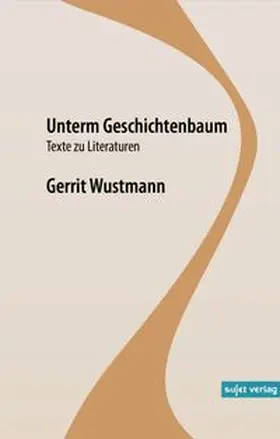 Wustmann |  Unterm Geschichtenbaum | Buch |  Sack Fachmedien