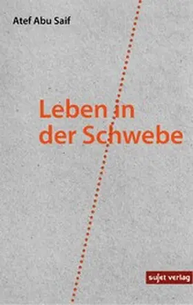Abu Saif |  Leben in der Schwebe | eBook | Sack Fachmedien