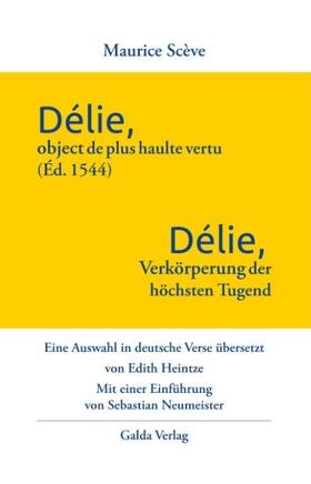 Scève |  Délie, objet de plus haulte vertu (Éd. 1544) - Délie, Verkörperung der höchsten Tugend | Buch |  Sack Fachmedien
