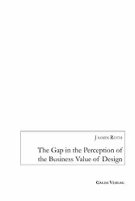 Roth |  The Gap in the Perception of the Business Value of Design | eBook | Sack Fachmedien