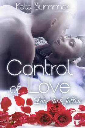 Summer |  Control of Love: Lass dich fallen | eBook | Sack Fachmedien