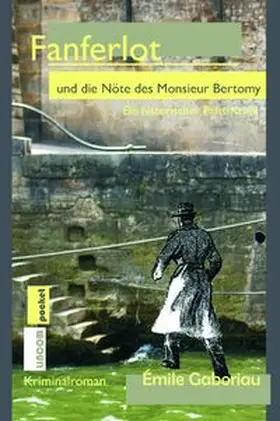 Gaboriau / Lüders |  Fanferlot und die Nöte des Monsieur Bertomy | Buch |  Sack Fachmedien