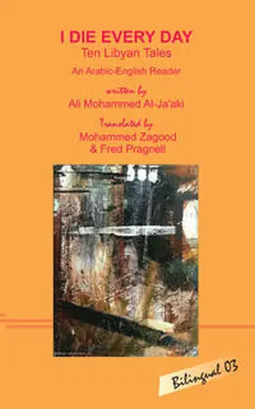 Al-Ja'aki / Almanna |  I Die Every Day. Ten Libyan Tales | Buch |  Sack Fachmedien