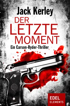 Kerley |  Der letzte Moment | eBook | Sack Fachmedien