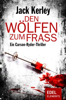 Kerley |  Den Wölfen zum Fraß | eBook | Sack Fachmedien