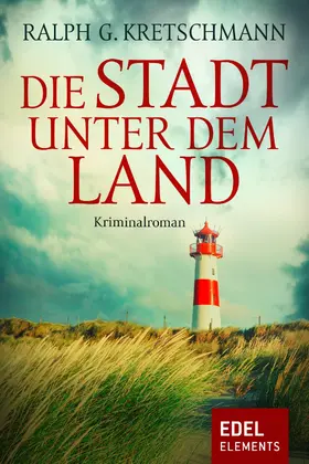Kretschmann |  Die Stadt unter dem Land | eBook | Sack Fachmedien