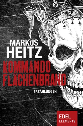 Heitz |  Kommando Flächenbrand | eBook | Sack Fachmedien