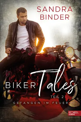 Binder |  Biker Tales: Gefangen im Feuer | eBook | Sack Fachmedien
