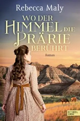 Maly |  Wo der Himmel die Prärie berührt | eBook | Sack Fachmedien