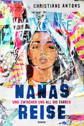 Antons | Nanas Reise - Und zwischen uns all die Farben | Buch | 978-3-96215-446-2 | www.sack.de