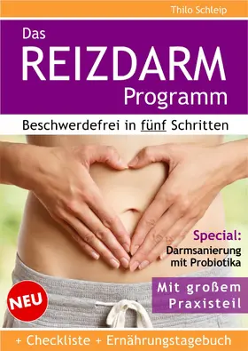 Schleip |  Das Reizdarm Programm. Beschwerdefrei in fünf Schritten | eBook | Sack Fachmedien
