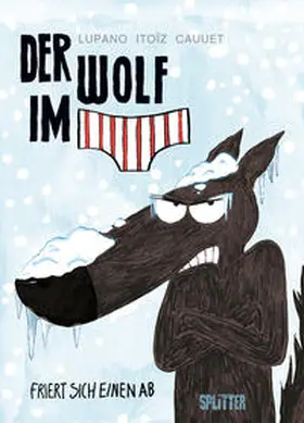 Lupano / Cauuet |  Der Wolf im Slip 2. Der Wolf im Slip friert sich einen ab | Buch |  Sack Fachmedien