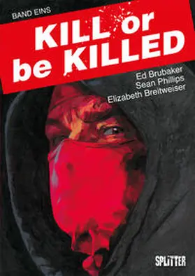 Brubaker / Breitweiser |  Kill or be Killed Buch 1 | Buch |  Sack Fachmedien