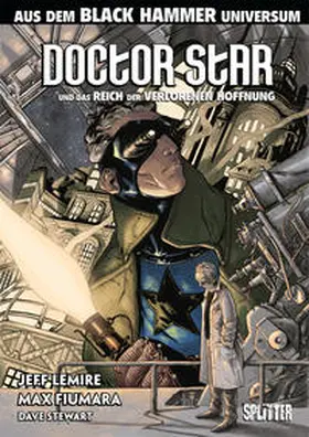 Lemire |  Black Hammer: Doctor Star & das Reich der verlorenen Hoffnung | Buch |  Sack Fachmedien