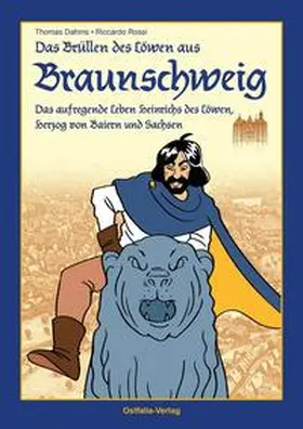 Dahms |  Das Brüllen des Löwen aus Braunschweig | Buch |  Sack Fachmedien