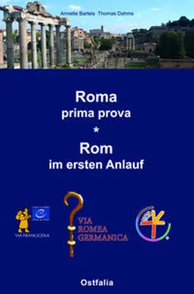 Dahms / Bartels |  Rom im ersten Anlauf - Roma prima prova | Buch |  Sack Fachmedien