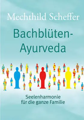 Scheffer |  Bachblüten Ayurveda | Buch |  Sack Fachmedien