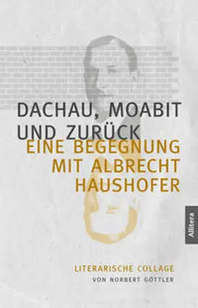 Göttler |  Dachau, Moabit und zurück | Buch |  Sack Fachmedien