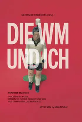 Waldherr / Nöcker / Afanasjew |  Die WM und ich | Buch |  Sack Fachmedien