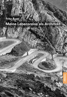 Auer |  Meine Lebensreise als Architekt | Buch |  Sack Fachmedien