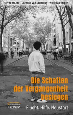 Meese / Schelling / Volger |  Die Schatten der Vergangenheit besiegen | Buch |  Sack Fachmedien