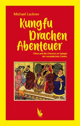 Lackner |  Kungfu, Drachen, Abenteuer | Buch |  Sack Fachmedien