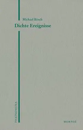 Bösch / Koch |  Dichte Ereignisse | Buch |  Sack Fachmedien