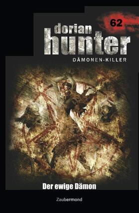 Montillon / Morlar |  Dorian Hunter 62 - Der ewige Dämon | Buch |  Sack Fachmedien