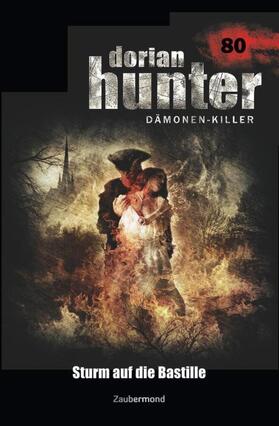 Voehl, U: Dorian Hunter 80 - Sturm auf die Bastille | Buch | 978-3-96237-080-0 | www.sack.de