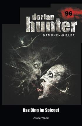 Schwarz / Voehl | Dorian Hunter 96 - Das Ding im Spiegel | Buch | 978-3-96237-096-1 | www.sack.de