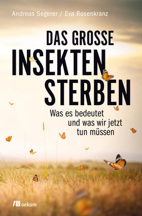Segerer / Rosenkranz | Das große Insektensterben | Buch | 978-3-96238-049-6 | sack.de