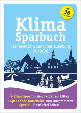 oekom e.V. / Landkreis Lüneburg | Klimasparbuch Hansestadt und Landkreis Lüneburg 2019/20 | Buch | 978-3-96238-081-6 | sack.de