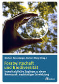 Rosenberger / Weigl |  Forstwirtschaft und Biodiversität | Buch |  Sack Fachmedien