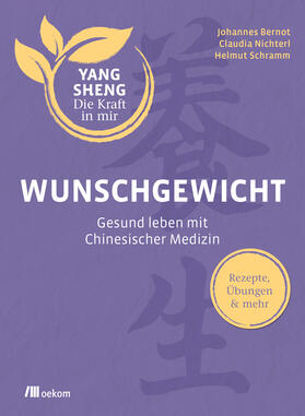 Nichterl / Bernot / Schramm | Wunschgewicht (Yang Sheng 2) | Buch | 978-3-96238-103-5 | sack.de