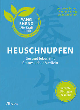Bernot / Hellwig / Nichterl | Heuschnupfen (Yang Sheng 3) | Buch | 978-3-96238-104-2 | sack.de