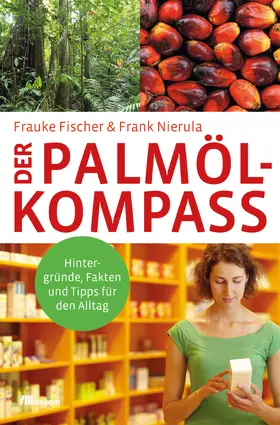 Fischer / Nierula |  Der Palmöl-Kompass | Buch |  Sack Fachmedien