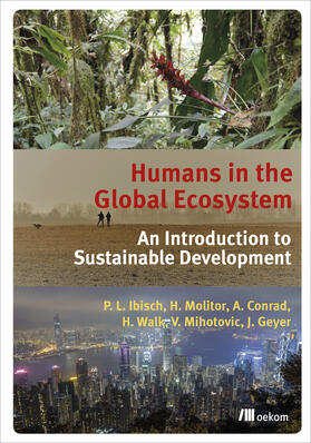 Ibisch / Molitor / Conrad |  Humans in the Global Ecosystem | Buch |  Sack Fachmedien
