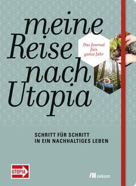 Grieser / Utopia |  Meine Reise nach Utopia | Buch |  Sack Fachmedien