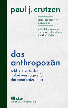 Crutzen / Müller | Das Anthropozän | Buch | 978-3-96238-137-0 | sack.de