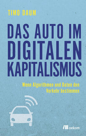Daum | Daum, T: Auto im digitalen Kapitalismus | Buch | 978-3-96238-141-7 | sack.de
