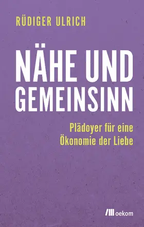 Ulrich |  Nähe und Gemeinsinn | Buch |  Sack Fachmedien
